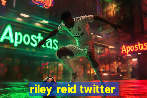 riley reid twitter